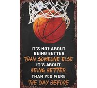 Cartel de metal vintage de estaño con texto en inglés «Basketball Lover It's Not About Being Better Than Someone Else», letrero de metal para decoración rústica de granja, regalo para mujeres y
