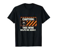 Cartel de Peligro Divertido para Adultos Caution Wine Helps Me Camiseta
