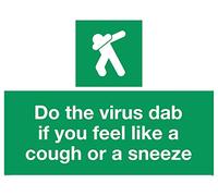 Cartel de plástico rígido de doble cara con texto en inglés "Do the virus dab if you feel like a cough or a sneeze