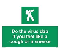 Cartel de plástico semirrígido de 1 mm con texto en inglés "Do the virus dab if you feel like a toses or a sneeze