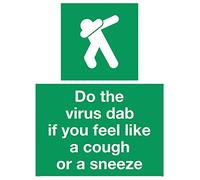 Cartel de plástico semirrígido de 1 mm con texto en inglés "Do the virus dab if you feel like a toses or a sneeze