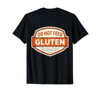 Cartel Divertido con Texto en inglés «Do Not Feed The Gluten Intollerance» Camiseta