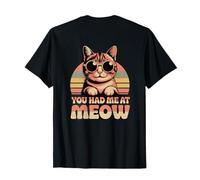 Cartel Impreso al Dorso de You Had Me At Meow Meme Camiseta