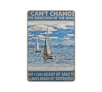 Cartel motivacional con texto en inglés "I Can't Change The Direction of The Wind But I Can Adjust My Sailor", letrero motivacional para decoración del hogar, letrero de metal retro de 8 x 12 pulgadas