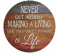 Cartel redondo vintage de hojalata Never Get So Busy Making A Living That You Forget To Make A Like (20 x 20 cm)