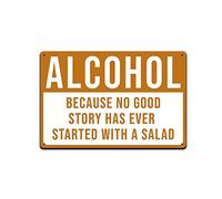 Cartel vintage de aluminio con texto "Alcohol, porque ninguna buena historia empezó con una ensalada", 20 x 30 cm