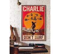 Cartel vintage de Charlie Don'T Surf Surfing Surfer Man Masculino Ocean Beach Waves Vietnam Veteran colgar letreros para el hogar Funny Decor Metal Sign 30,5 x 40,6 cm