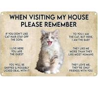 Cartel vintage de hojalata de aluminio con texto "Cuando visites mi casa, por favor recuerda a tu gato", 8 x 12 pulgadas, para decoración de pared