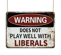 Carteles de Advertencia | Decoración Retro con Humor,Advertencia: No Funciona Bien con Liberales, Letreros Divertidos - para Hogar, Oficina, Garaje, Cafetería, Bar, Pared Exterior