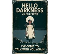 Carteles Póster Hola Oscuridad Mi Vieja Amiga He Venido A Hablar Otra Vez Clásico Metal Estaño Signo Rústico Decoración De Pared Para Baño Cocina Club S
