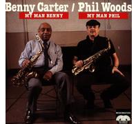 Carter, Benny+Woods, Phil - My Man Benny / My Man Phil