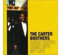 Carter Brothers - Since You've Come Into My Life