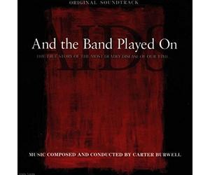 Carter Burwell - And the Band Played on