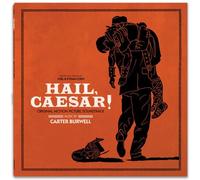 CARTER BURWELL - HAIL, CAESAR!