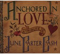 Carter-Cash,June.=tribut - Anchored In Love: A Tribute To June Carter Cash
