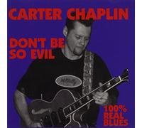 Carter Chaplin - Don't Be So Evil