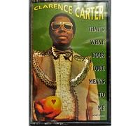 Carter, Clarence - Thats What Your Love Means to Me [Casete]