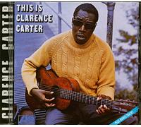 Clarence Carter - This Is Clarence Carter