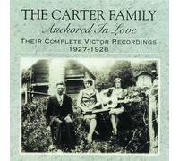 The Carter Family - Anchored In Love: Victor Rec. 1927-28