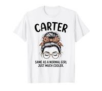 Carter Igual Que una Chica Normal Solo un Nombre de niña Mucho más Fresco Camiseta
