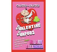 Carter the Farter: Valentine Vapors: A Laugh-Out-Loud Valentine’s Day Fart Adventure for Kids Ages 9 - 12 (Seasonal Fartastic Tales)