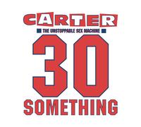 Carter The Unstoppable Sex Machine 30 Something (CD) (Importación USA)