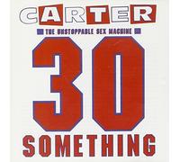 Carter USM / Carter The Unstoppable Sex Machine - 30 Something (Rough Trade)