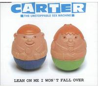 Carter USM - Lean On Me I Won't Fall Over