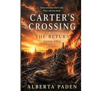 Carter's Crossing: The Return