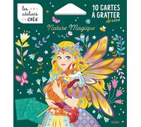 Cartes à gratter - Nature magique: Avec 10 cartes à gratter dorées, 1 stylet en bois (Les Ateliers créa’ - Pochette)