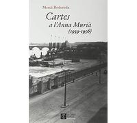 Cartes a l'Anna Murià: 8 (La cara fosca de les lletres)