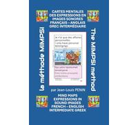 CARTES MENTALES DES EXPRESSIONS EN IMAGES SONORES FRANÇAIS - ANGLAIS GREC INTERMÉDIAIRE: MIND MAPS EXPRESSIONS IN SOUND IMAGES FRENCH - ENGLISH INTERMEDIATE GREEK (POLYGLOTTE)