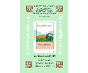 CARTES MENTALES EXPRESSIONS IDIOMATIQUES FRANÇAIS - ANGLAIS 3ème édition: MIND MAPS IDIOMS FLUENT FRENCH - ENGLISH 3rd edition