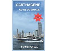 Carthagène Guide de voyage 2026: Planification sans stress pour les familles, les aventuriers solitaires, les couples et les arrivées en croisière sur la côte caraïbe de la Colombie