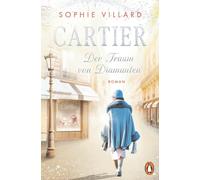 Cartier. Der Traum von Diamanten: Roman. - Der Auftakt der Bestsellersage über das schillernde Leben der Juweliersfamilie: 1