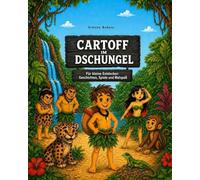 Cartoff im dschungel: Für kleine Entdecker: Geschichten, Spiele und Malspaß