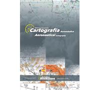 Cartografía Aeronáutica / Aeronautical Cartography: Manual bilingüe para hispanohablantes