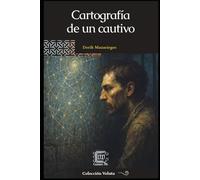 Cartografía de un cautivo (Colección Voluta)