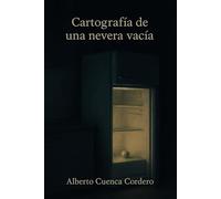 Cartografía de una nevera vacía