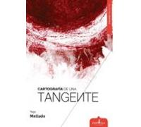 Cartografía De Una Tangente (ebook)
