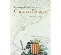 Cartografia històrica de la Corona d'Aragó. Segles XVI a XVIII (Fora de col·lecció)