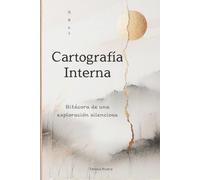 Cartografía Interna: Bitácora de una exploración silenciosa