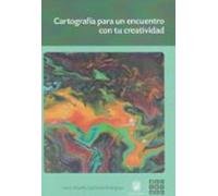 Cartografía Para Un Encuentro Con Tu Creatividad (ebook)