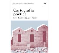 CARTOGRAFÍA POÉTICA: Ecos ibéricos de Aldo Rossi (ARQUITECTURA)