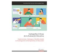 Cartografías Críticas de la Evaluación Educativa: Exploraciones, Hallazgos y Desafíos desde la Investigación Contemporánea en Educación