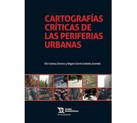 Cartografías críticas de las periferias urbanas (Crónica/ Geografía)