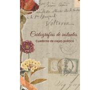 Cartografías de instantes: Cuaderno de viajes poético