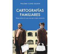 Cartografías familiares Subtítulo: Mapa íntimo de una casa que: Mapa íntimo de una casa que respira memoria