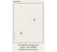 Cartografías imaginarias (siglos XVI-XVIII): 7 (Fuera de Serie)