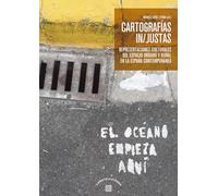 Cartografías in/justas: Representaciones culturales del espacio urbano y rural en la España contemporánea (CONSTELACIONES)
